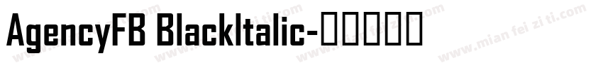 AgencyFB Blackltalic字体转换